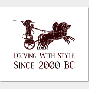 Chariot Shirt - Driving With Style Since 2000 BC Posters and Art